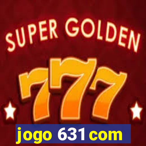 jogo 631 com
